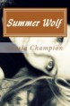 Summer Wolf  $ 7.00 plus $ 3.00 shipping & handling